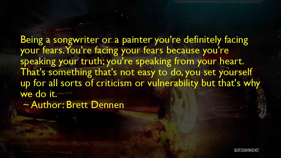 Being A Painter Quotes By Brett Dennen