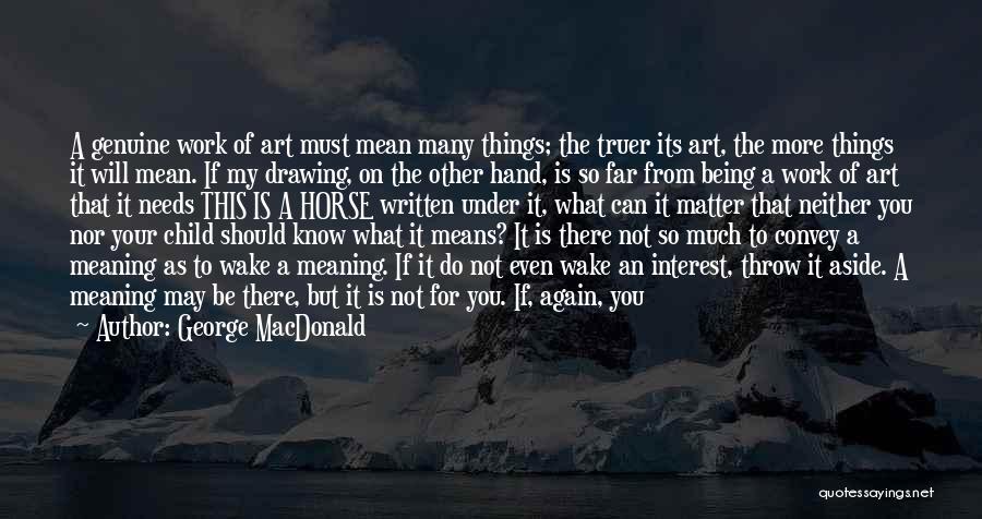 Being A Painter Quotes By George MacDonald