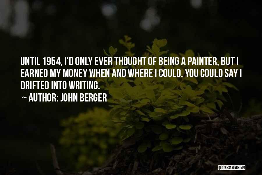 Being A Painter Quotes By John Berger