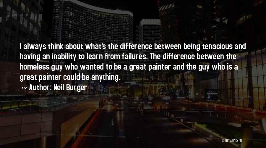 Being A Painter Quotes By Neil Burger