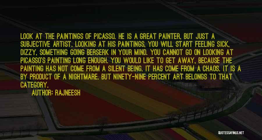 Being A Painter Quotes By Rajneesh