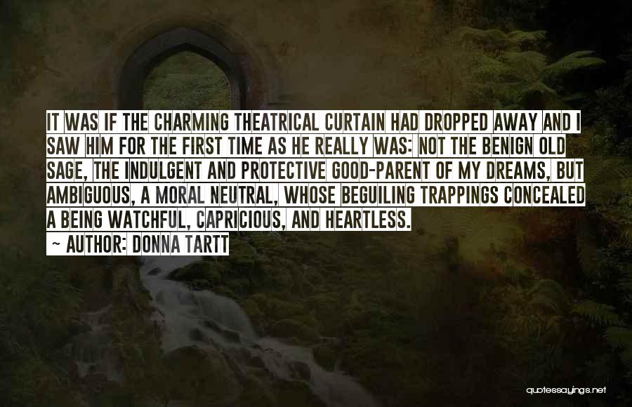 Being A Parent First Quotes By Donna Tartt