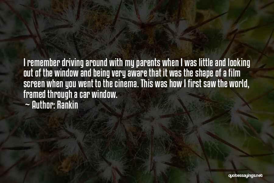 Being A Parent First Quotes By Rankin