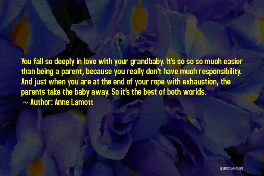 Being A Parent Love Quotes By Anne Lamott