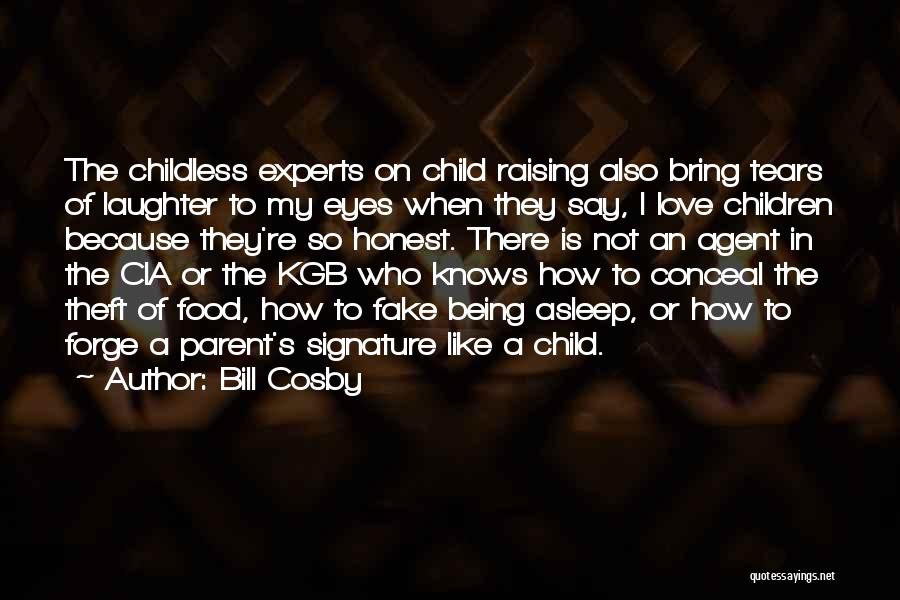 Being A Parent Love Quotes By Bill Cosby