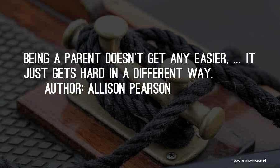 Being A Parent Quotes By Allison Pearson