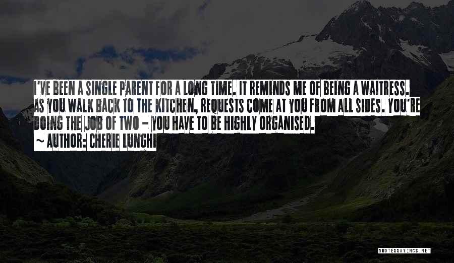 Being A Parent Quotes By Cherie Lunghi