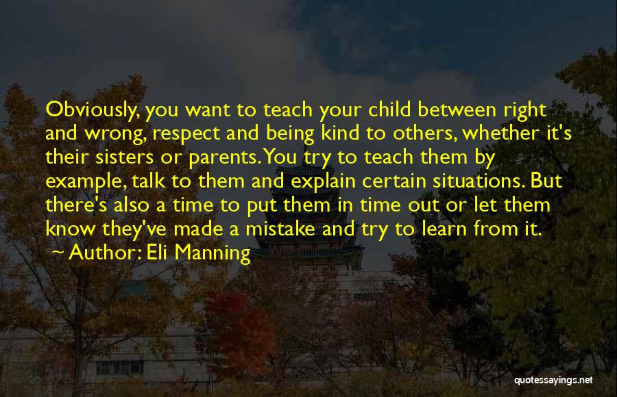 Being A Parent Quotes By Eli Manning