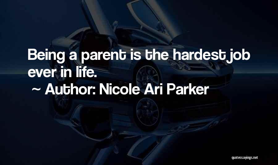 Being A Parent Quotes By Nicole Ari Parker