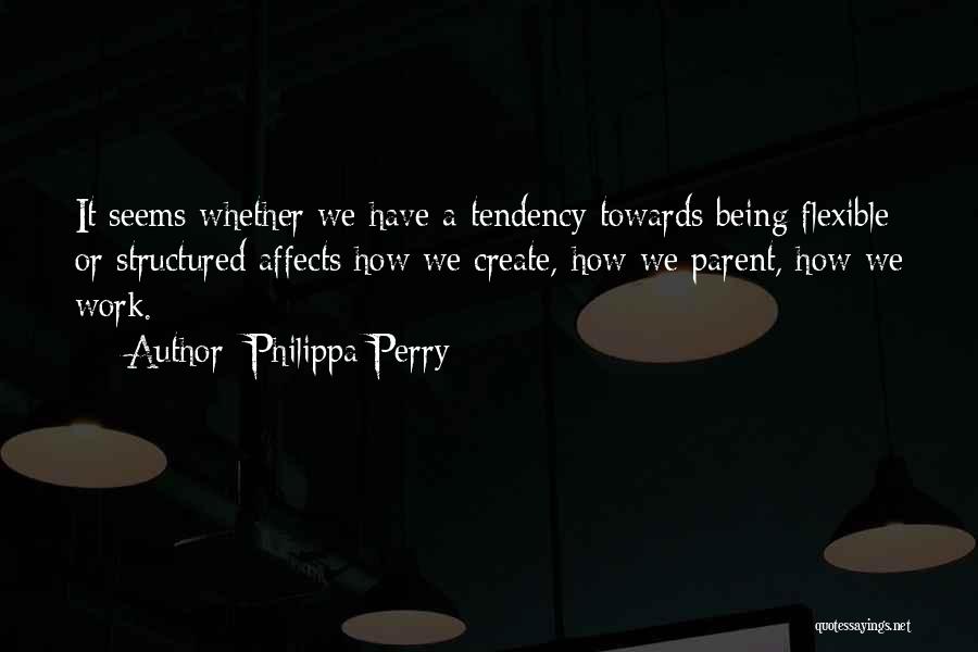 Being A Parent Quotes By Philippa Perry