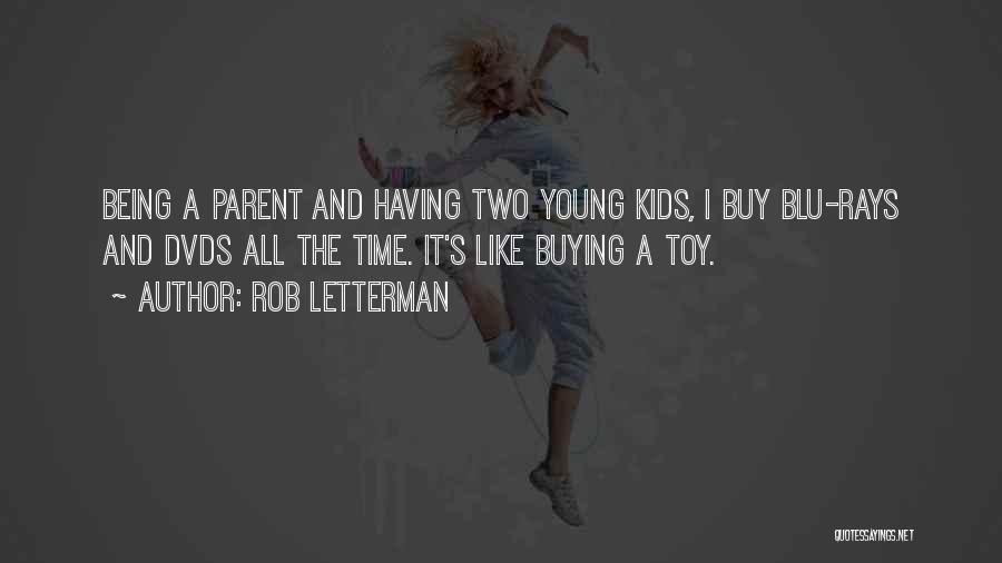 Being A Parent Quotes By Rob Letterman