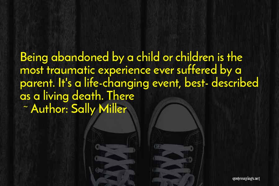 Being A Parent Quotes By Sally Miller