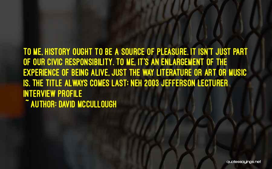 Being A Part Of History Quotes By David McCullough