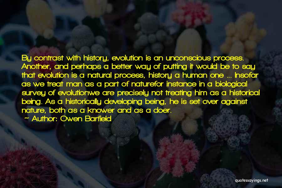 Being A Part Of History Quotes By Owen Barfield