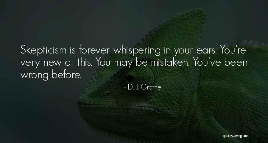 Being A Patient Advocate Quotes By D. J. Grothe Being A Patient Advocate Quotes By D. J. Grothe
