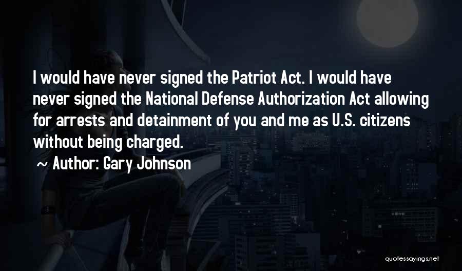 Being A Patriot Quotes By Gary Johnson