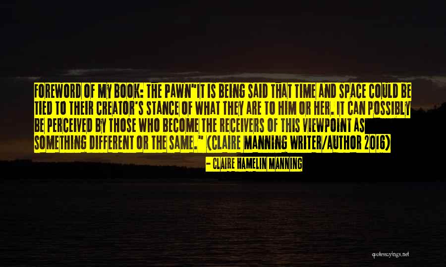 Being A Pawn Quotes By Claire Hamelin Manning