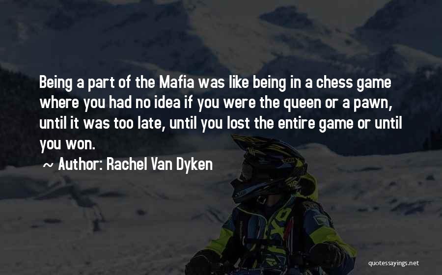 Being A Pawn Quotes By Rachel Van Dyken