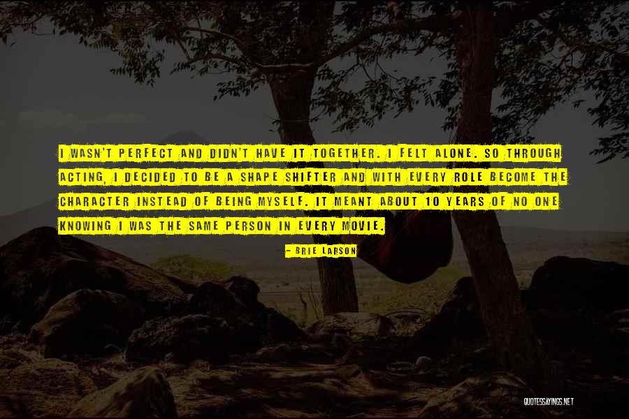 Being A Person Of Character Quotes By Brie Larson Being A Person Of Character Quotes By Brie Larson