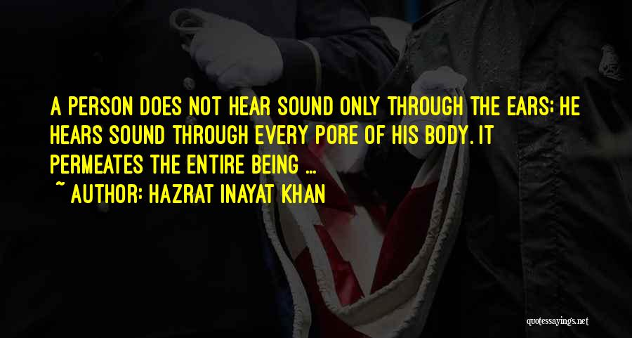Being A Person Quotes By Hazrat Inayat Khan