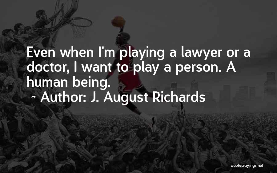 Being A Person Quotes By J. August Richards