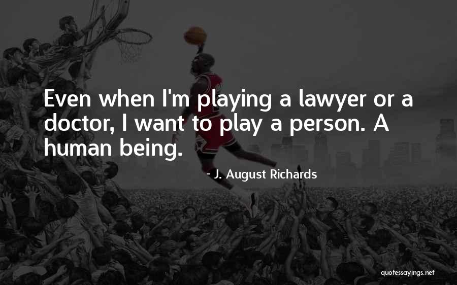 Being A Person Quotes By J. August Richards