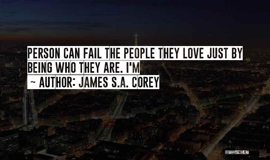 Being A Person Quotes By James S.A. Corey