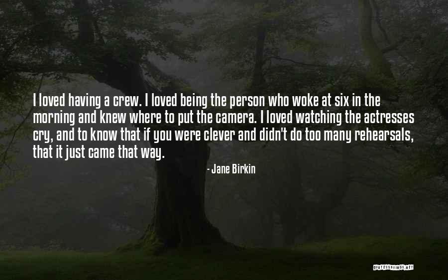 Being A Person Quotes By Jane Birkin