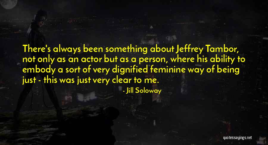 Being A Person Quotes By Jill Soloway