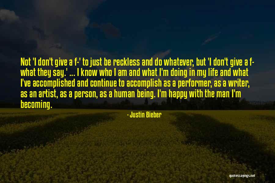 Being A Person Quotes By Justin Bieber