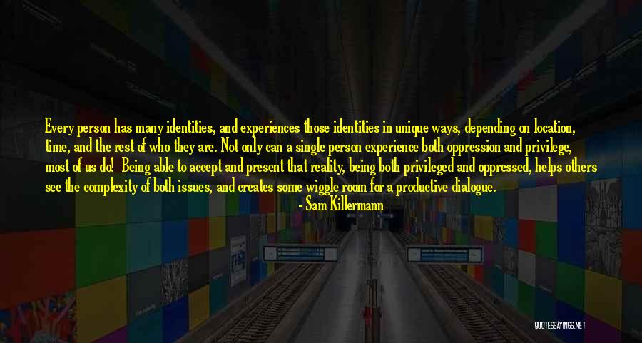 Being A Person Quotes By Sam Killermann