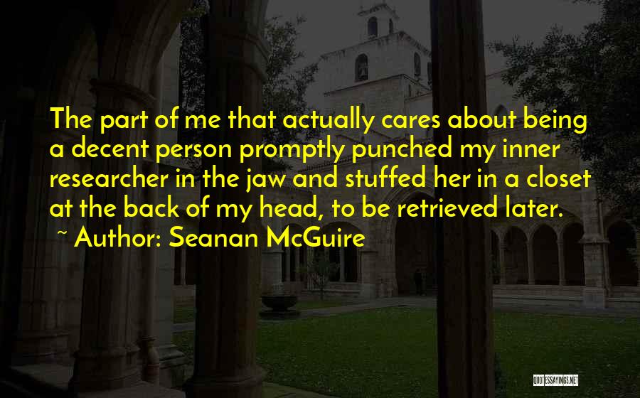 Being A Person Quotes By Seanan McGuire