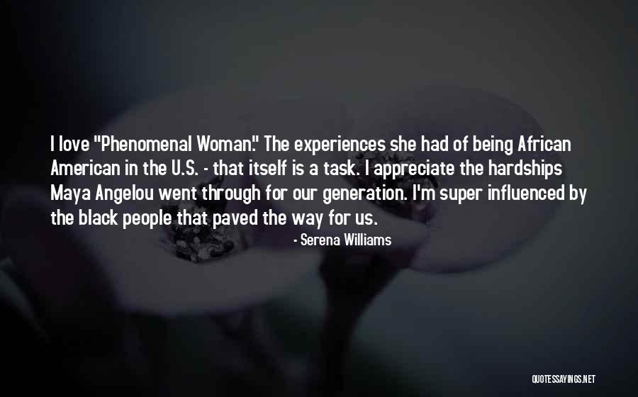 Being A Phenomenal Woman Quotes By Serena Williams Being A Phenomenal Woman Quotes By Serena Williams
