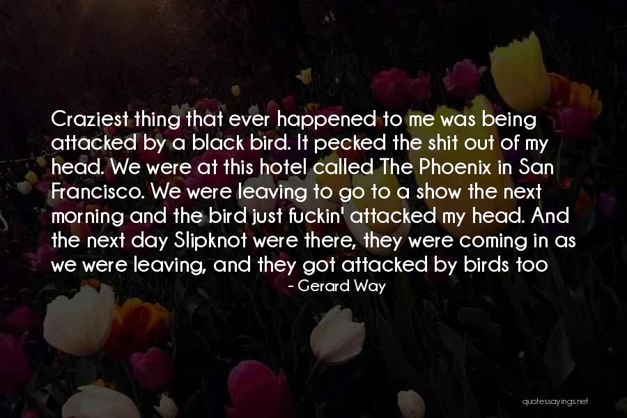Being A Phoenix Quotes By Gerard Way Being A Phoenix Quotes By Gerard Way