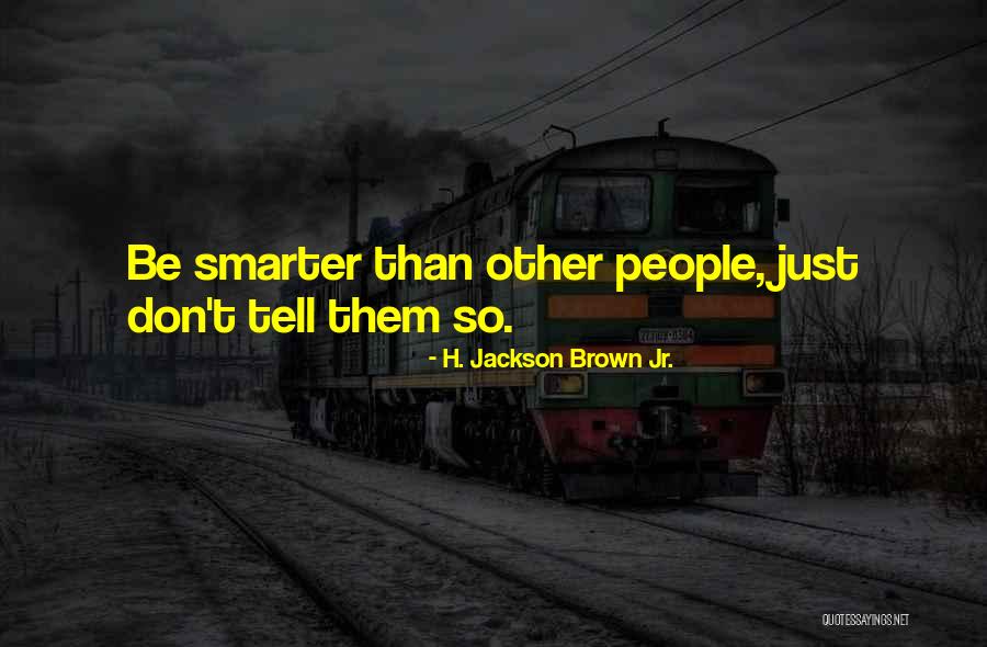 Being A Pimp Quotes By H. Jackson Brown Jr. Being A Pimp Quotes By H. Jackson Brown Jr.