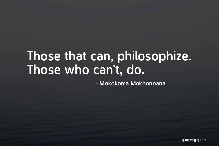 Being A Pimp Quotes By Mokokoma Mokhonoana Being A Pimp Quotes By Mokokoma Mokhonoana