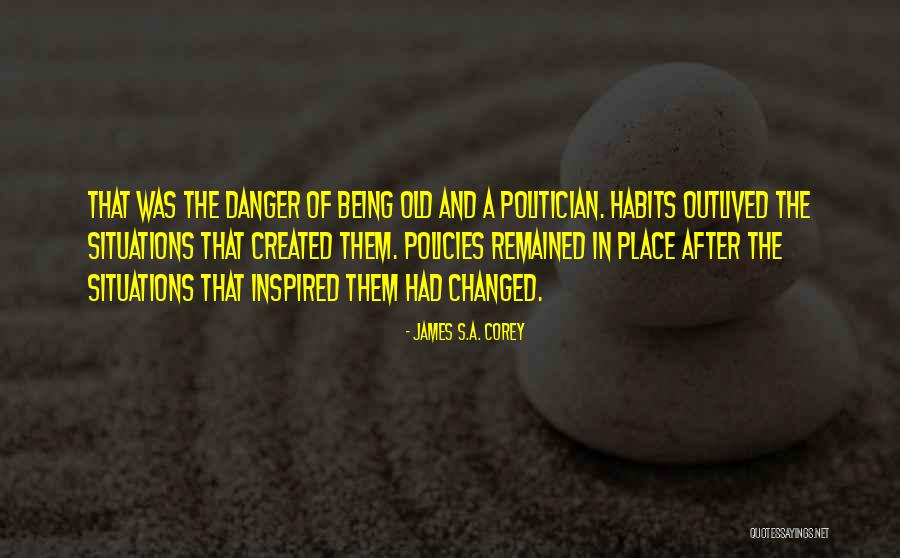 Being A Politician Quotes By James S.A. Corey Being A Politician Quotes By James S.A. Corey