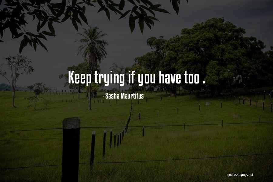 Being A Popular Loner Quotes By Sasha Maurtitus Being A Popular Loner Quotes By Sasha Maurtitus