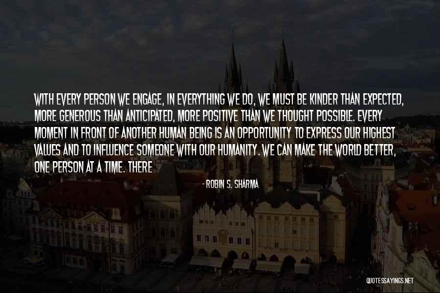 Being A Positive Influence Quotes By Robin S. Sharma Being A Positive Influence Quotes By Robin S. Sharma