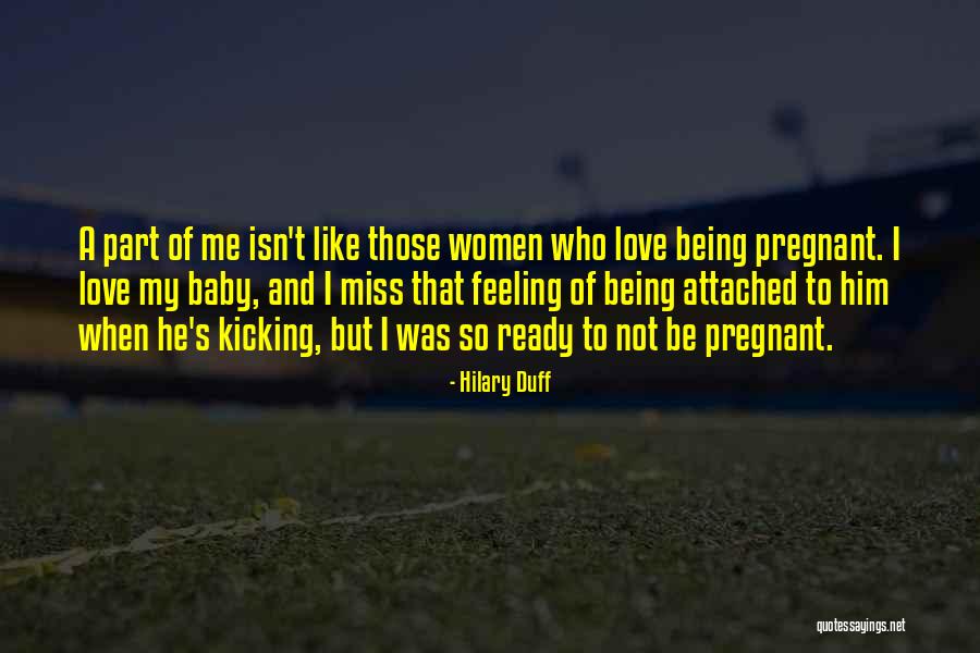 Being A Pregnant Quotes By Hilary Duff Being A Pregnant Quotes By Hilary Duff