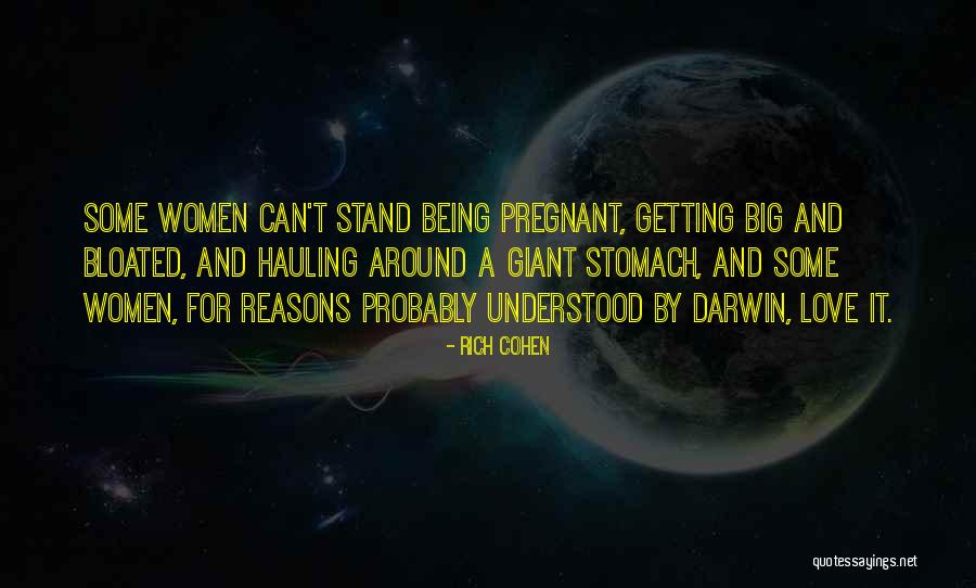 Being A Pregnant Quotes By Rich Cohen Being A Pregnant Quotes By Rich Cohen
