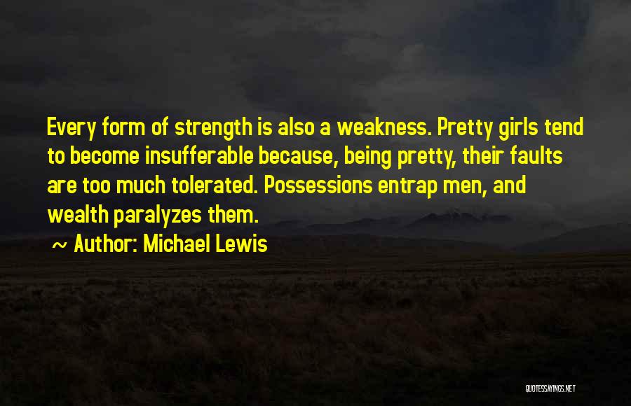 Being A Pretty Quotes By Michael Lewis