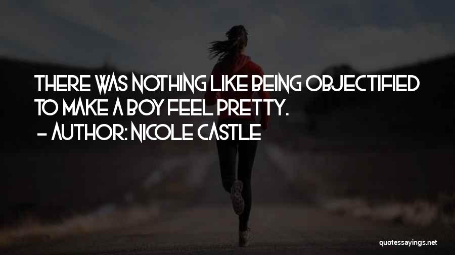 Being A Pretty Quotes By Nicole Castle