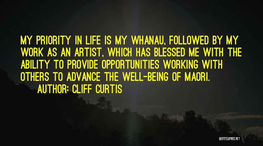 Being A Priority In Someone's Life Quotes By Cliff Curtis
