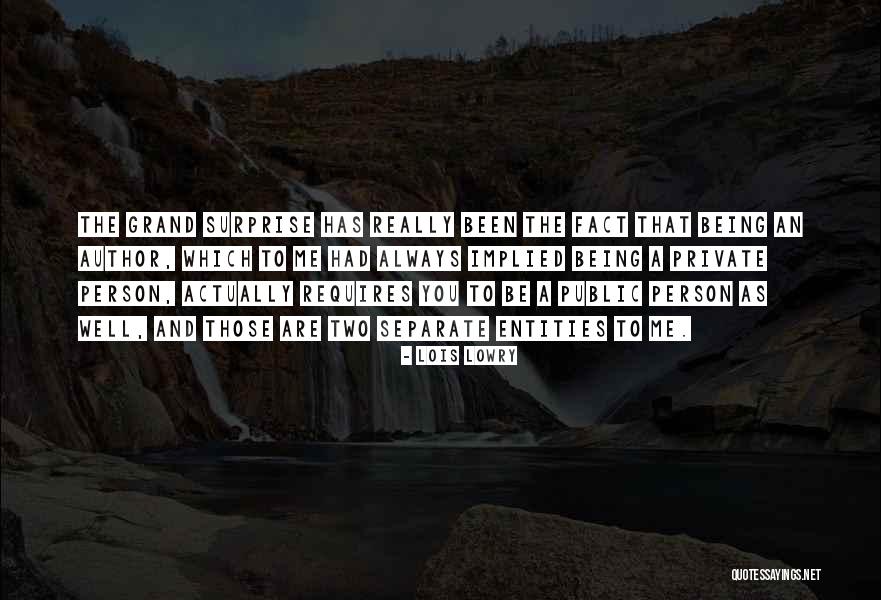 Being A Private Person Quotes By Lois Lowry Being A Private Person Quotes By Lois Lowry