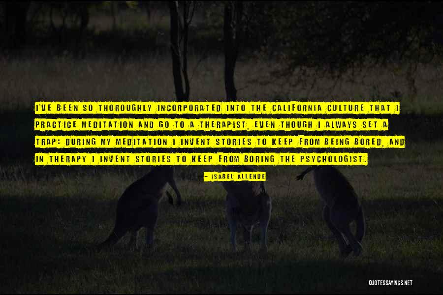 Being A Psychologist Quotes By Isabel Allende Being A Psychologist Quotes By Isabel Allende