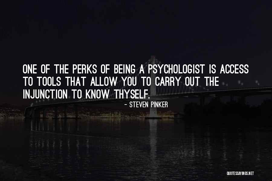 Being A Psychologist Quotes By Steven Pinker Being A Psychologist Quotes By Steven Pinker