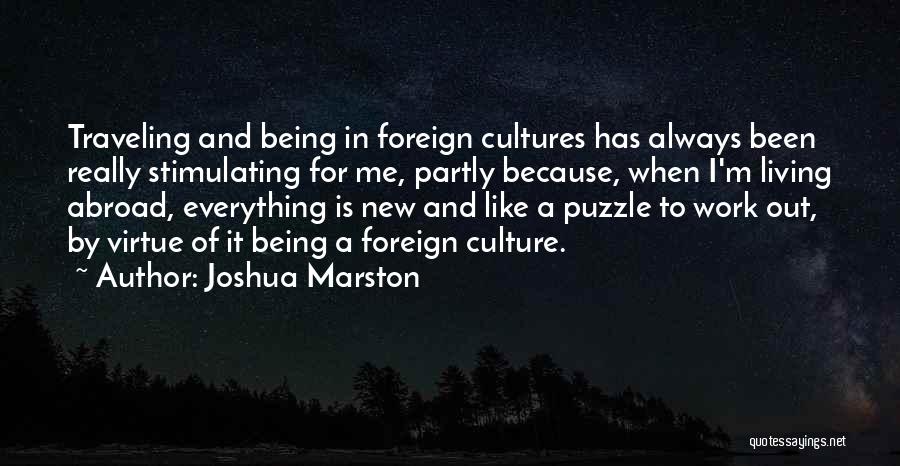 Being A Puzzle Quotes By Joshua Marston