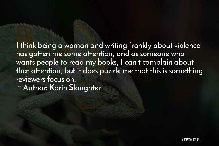 Being A Puzzle Quotes By Karin Slaughter