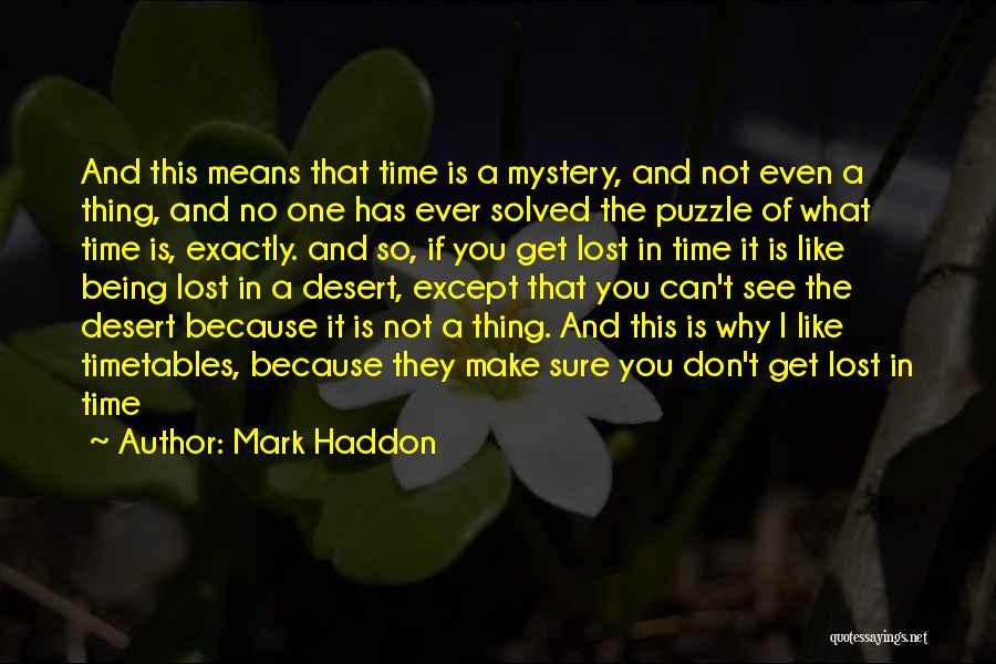 Being A Puzzle Quotes By Mark Haddon